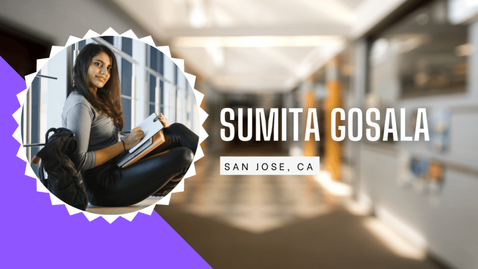 Sumita Gosala San Jose, CA